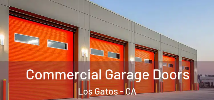  Commercial Garage Doors Los Gatos - CA