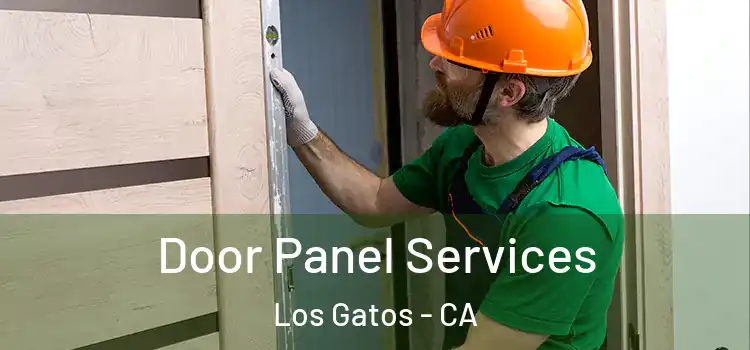 Door Panel Services Los Gatos - CA