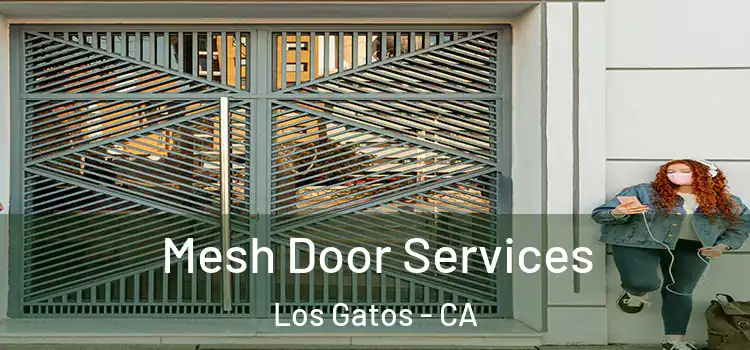 Mesh Door Services Los Gatos - CA