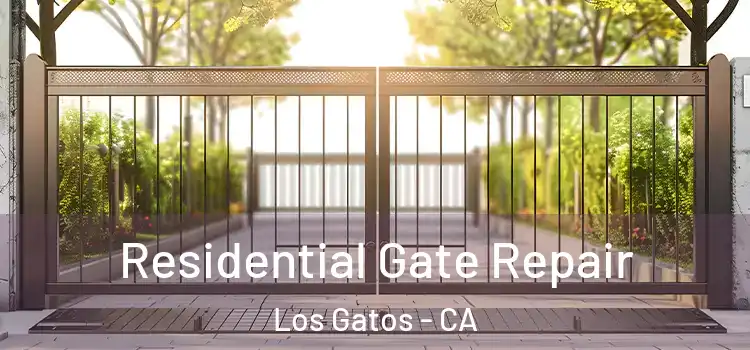  Residential Gate Repair Los Gatos - CA